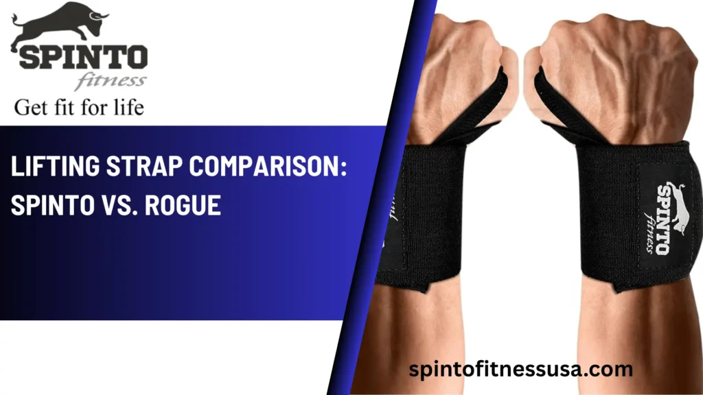 Lifting Strap Comparison: Spinto vs. Rogue